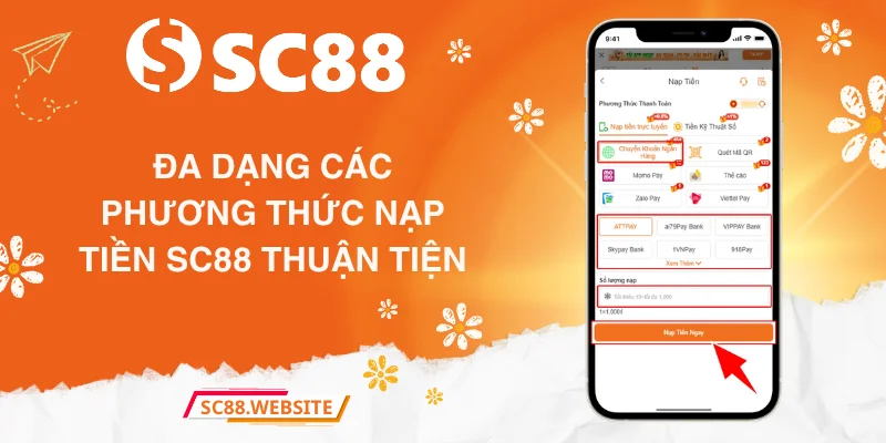 Đa dạng các phương thức nạp tiền SC88 thuận tiện
